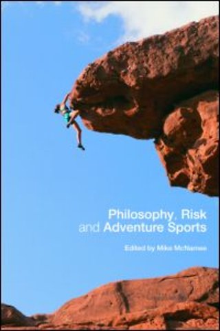 Philosophy, Risk and Adventure Sports
