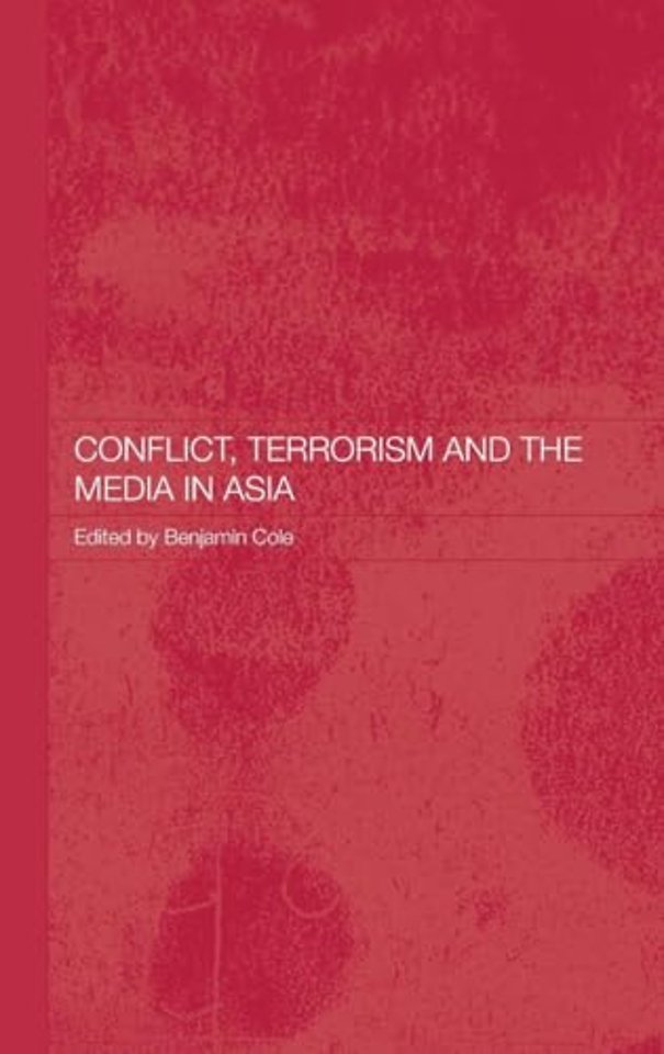 Conflict, Terrorism and the Media in Asia