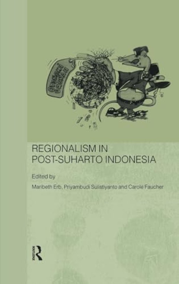Regionalism in Post-Suharto Indonesia