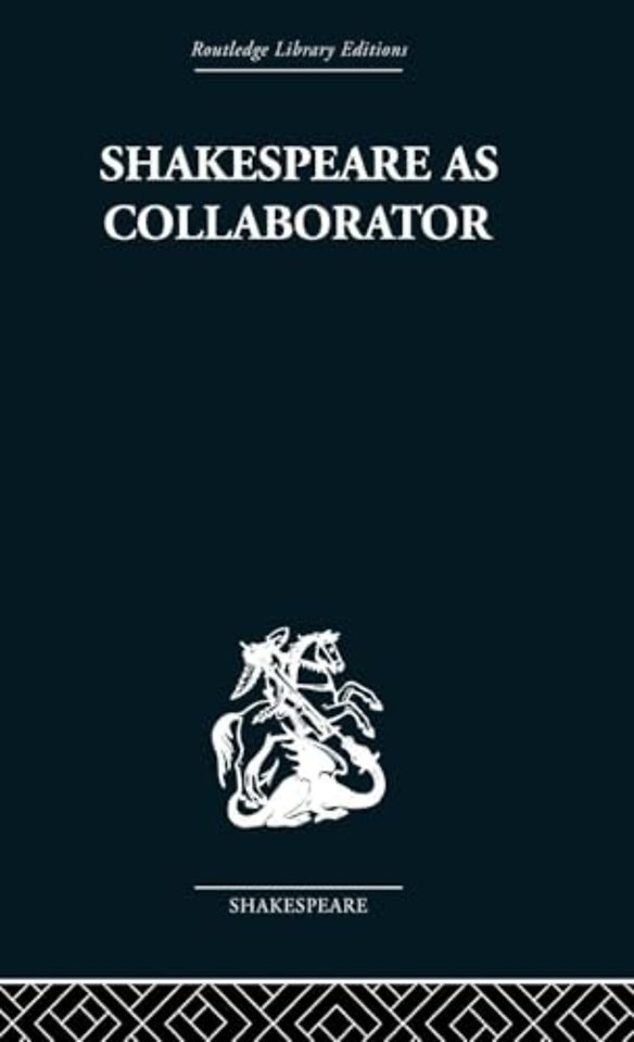 Shakespeare as Collaborator