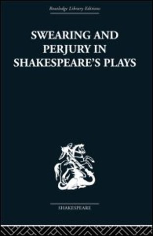 Swearing and Perjury in Shakespeare's Plays