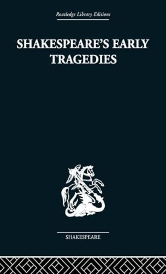 Shakespeare's Early Tragedies