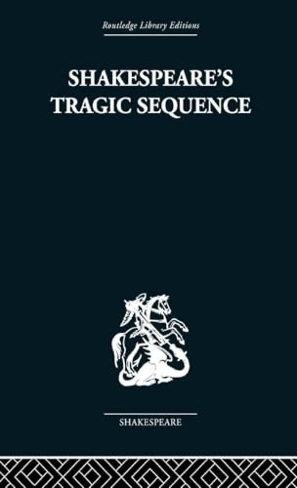 Shakespeare's Tragic Sequence