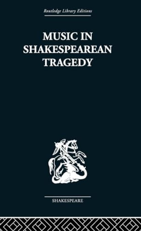 Music in Shakespearean Tragedy
