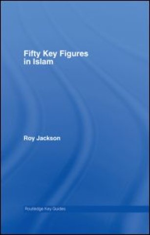 Fifty Key Figures in Islam