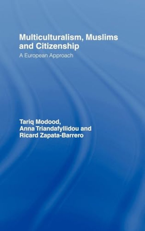 Multiculturalism, Muslims and Citizenship