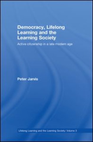 Democracy, Lifelong Learning and the Learning Society