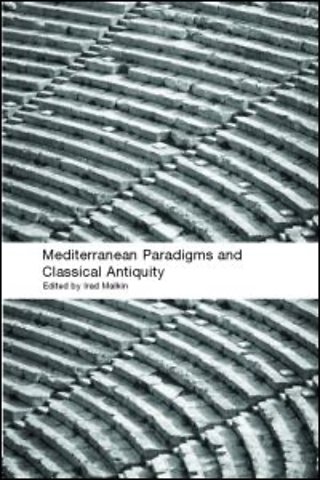 Mediterranean Paradigms and Classical Antiquity