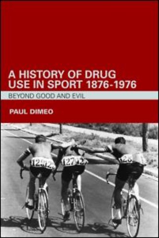 History of Drug Use in Sport: 1876 - 1976