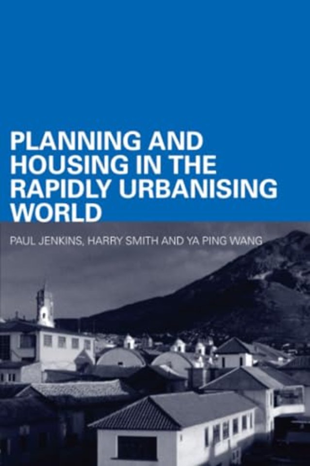 Planning and Housing in the Rapidly Urbanising World