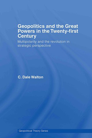 Geopolitics and the Great Powers in the 21st Century