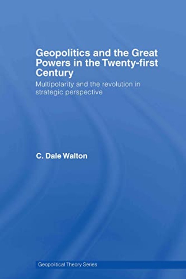 Geopolitics and the Great Powers in the 21st Century