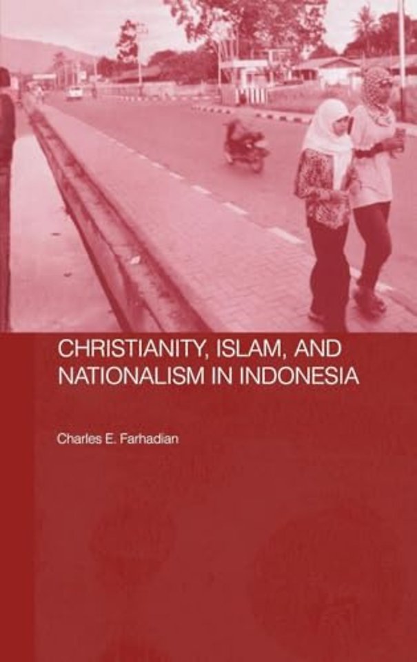 Christianity, Islam and Nationalism in Indonesia