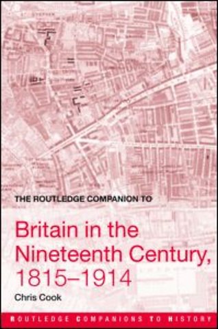 Routledge Companion to Britain in the Nineteenth Century, 1815-1914