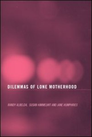 Dilemmas of Lone Motherhood