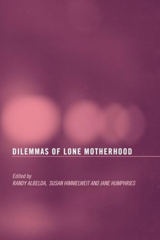 Dilemmas of Lone Motherhood
