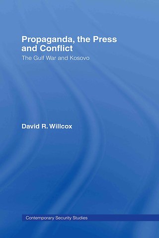 Propaganda, the Press and Conflict