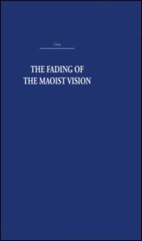Fading of the Maoist Vision