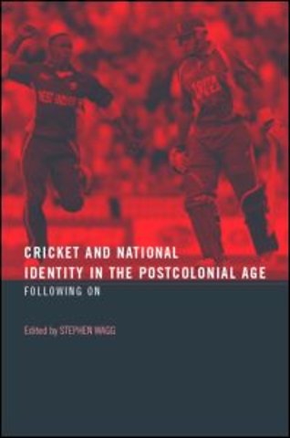 Cricket and National Identity in the Postcolonial Age