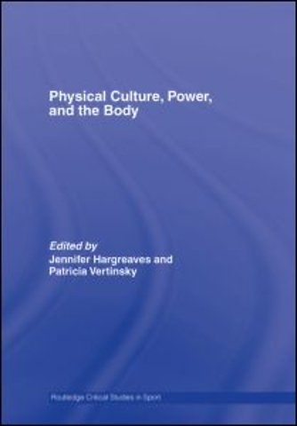 Physical Culture, Power, and the Body