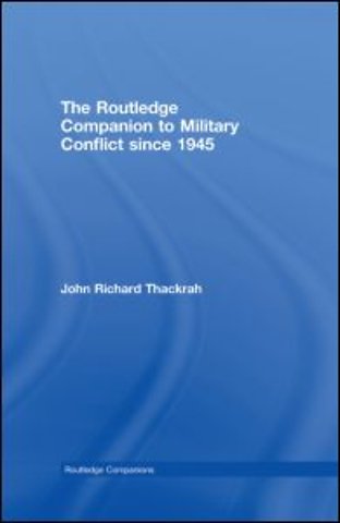 Routledge Companion to Military Conflict since 1945