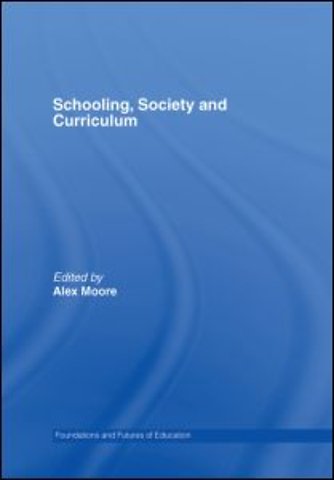 Schooling, Society and Curriculum
