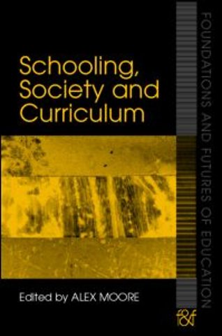 Schooling, Society and Curriculum