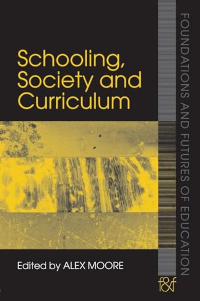 Schooling, Society and Curriculum