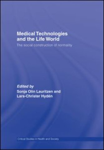 Medical Technologies and the Life World