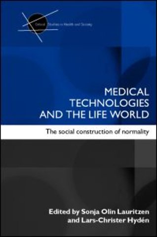 Medical Technologies and the Life World