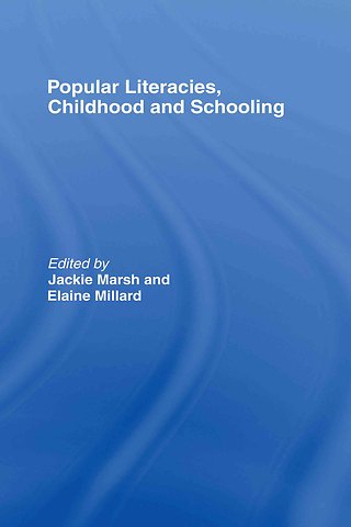 Popular Literacies, Childhood and Schooling