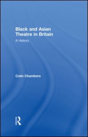 Black and Asian Theatre In Britain