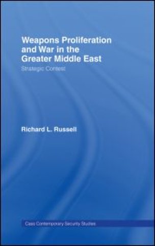 Weapons Proliferation and War in the Greater Middle East