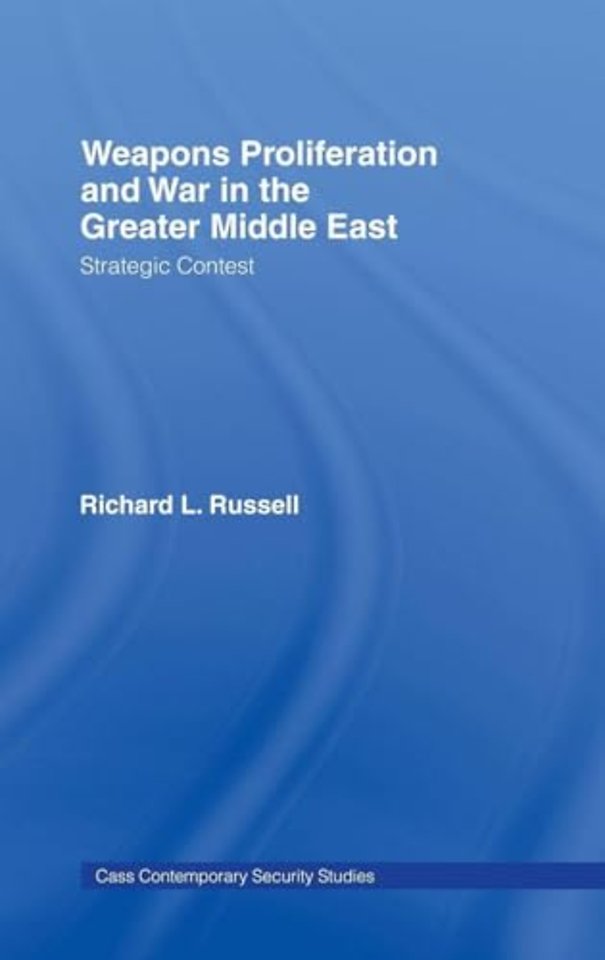 Weapons Proliferation and War in the Greater Middle East