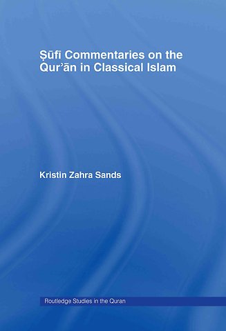 Sufi Commentaries on the Qur'an in Classical Islam