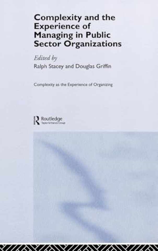 Complexity and the Experience of Managing in Public Sector Organizations