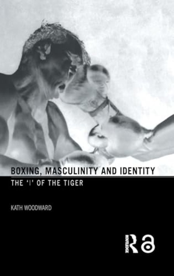 Boxing, Masculinity and Identity