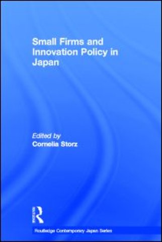 Small Firms and Innovation Policy in Japan