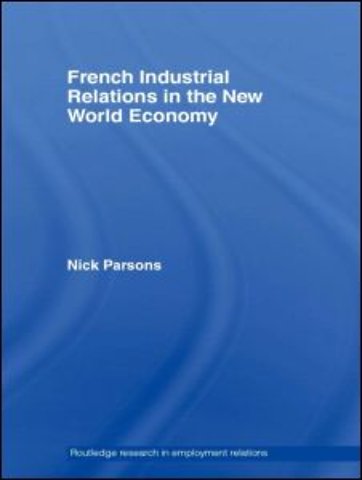 French Industrial Relations in the New World Economy