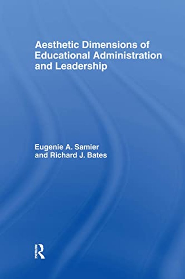 Aesthetic Dimensions of Educational Administration & Leadership