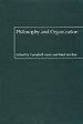 Philosophy and Organization Philosophy and Organization