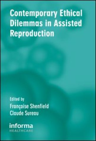 Contemporary Ethical Dilemmas in Assisted Reproduction