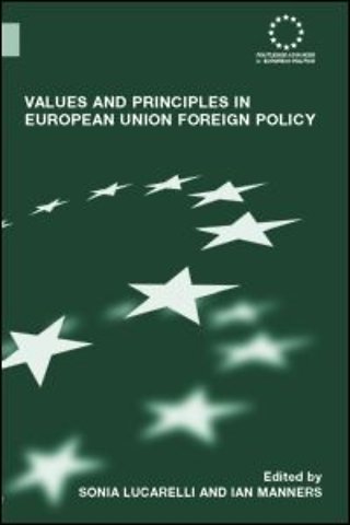 Values and Principles in European Union Foreign Policy