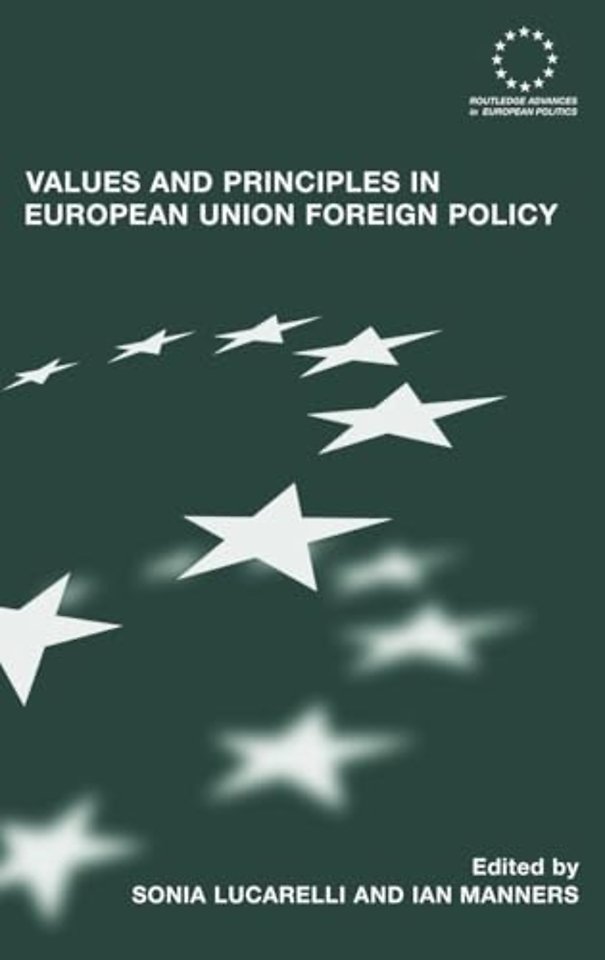 Values and Principles in European Union Foreign Policy