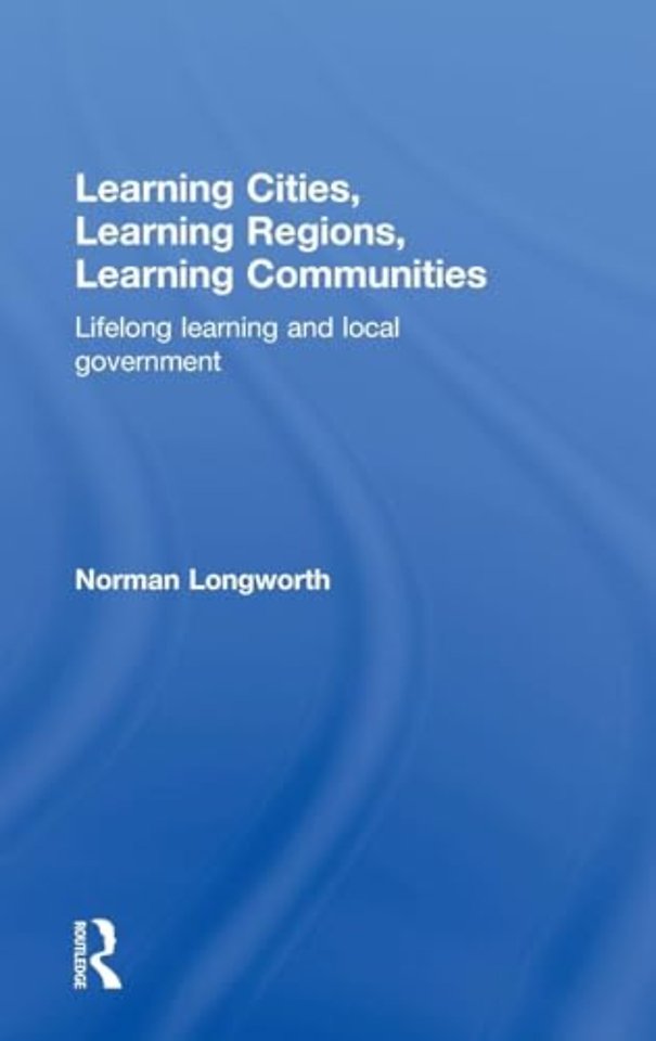 Learning Cities, Learning Regions, Learning Communities