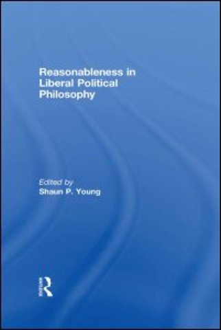 Reasonableness in Liberal Political Philosophy