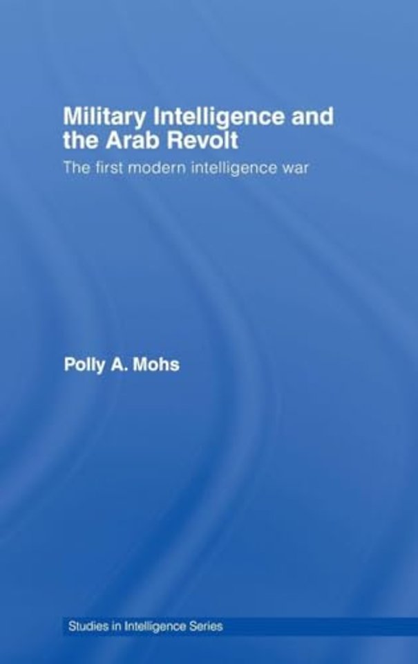 Military Intelligence and the Arab Revolt