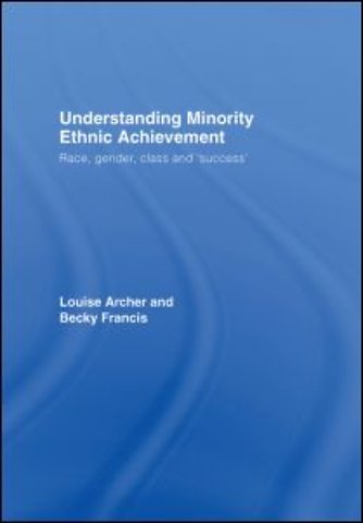 Understanding Minority Ethnic Achievement