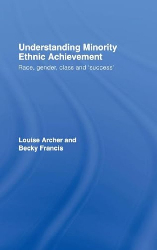 Understanding Minority Ethnic Achievement