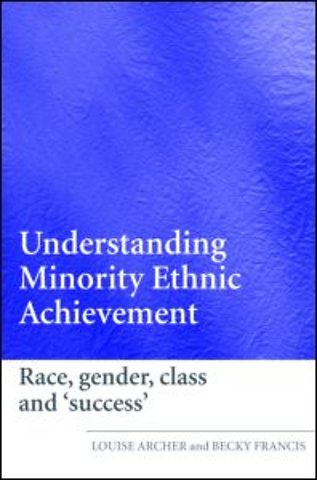 Understanding Minority Ethnic Achievement